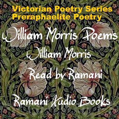William Morris Poems by William Morris audiobook