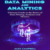 Data Mining and Analytics by  Alex Campbell audiobook