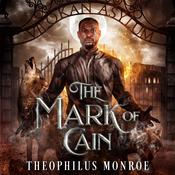 The Mark of Cain by  Theophilus Monroe audiobook