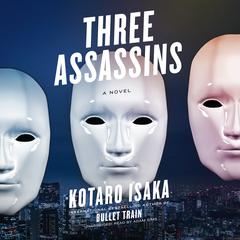 Three Assassins by Kotaro Isaka audiobook