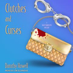 Clutches and Curses by Dorothy Howell audiobook