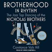 Brotherhood in Rhythm by  Constance Valis Hill audiobook