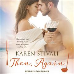Then, Again by Karen Stivali audiobook