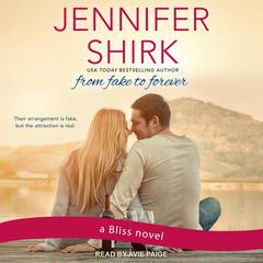From Fake to Forever by Jennifer Shirk audiobook