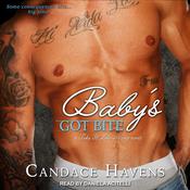 Baby's Got Bite by  Candace Havens audiobook