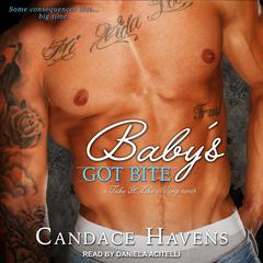 Baby's Got Bite by Candace Havens audiobook