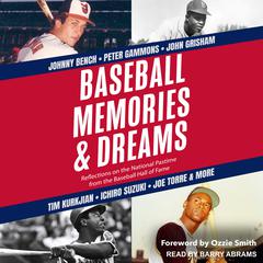 Baseball Memories & Dreams by The National Baseball Hall of Fame and Museum audiobook