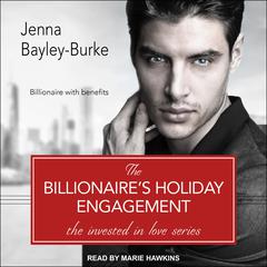 The Billionaire’s Holiday Engagement by Jenna Bayley-Burke audiobook