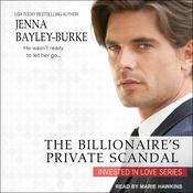 The Billionaire’s Private Scandal by  Jenna Bayley-Burke audiobook