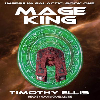 Mage King by Timothy Ellis audiobook
