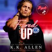 Fired Up by  K.K. Allen audiobook