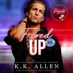 Fired Up by K.K. Allen audiobook