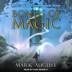 Bonds of Magic by Mark August audiobook