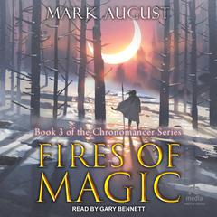 Fires of Magic by Mark August audiobook