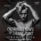 Crowned Crows of Thorne Point by  Veronica Eden audiobook