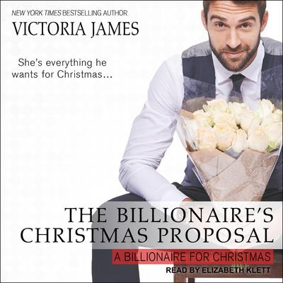 The Billionaire's Christmas Proposal by Victoria James audiobook