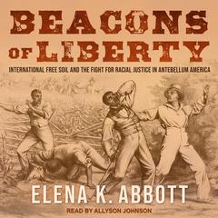 Beacons of Liberty by Elena K. Abbott audiobook