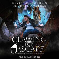 Clawing For Escape by Michael Anderle audiobook
