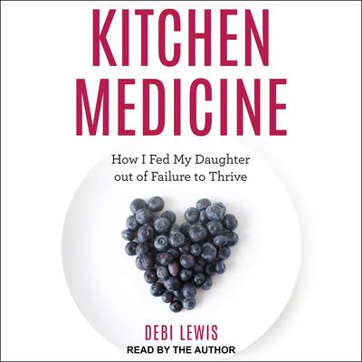 Kitchen Medicine by Debi Lewis audiobook