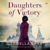 Daughters of Victory by  Gabriella Saab audiobook