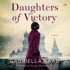 Daughters of Victory by Gabriella Saab audiobook