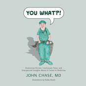 You What?! by  Dr. John Chase audiobook