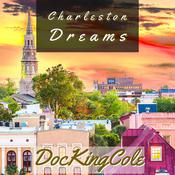 Charleston Dreams by  Doc King Cole audiobook