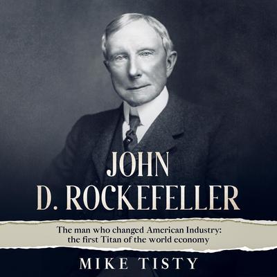 John D. Rockefeller by Mike Tisty audiobook