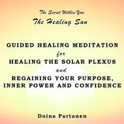 The secret within You: The Healing Sun by  Doina Partanen audiobook