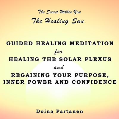 The secret within You: The Healing Sun by Doina Partanen audiobook