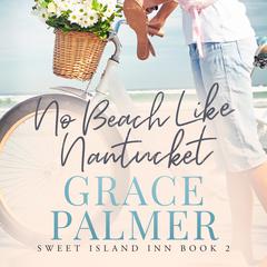 No Beach Like Nantucket by Grace Palmer audiobook