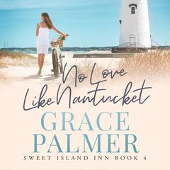 No Love Like Nantucket by Grace Palmer audiobook