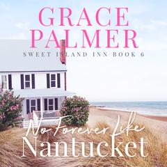 No Forever Like Nantucket by Grace Palmer audiobook