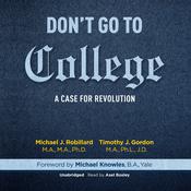 Don't Go to College by  Michael J. Robillard audiobook