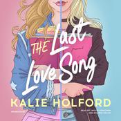 The Last Love Song by  Kalie Holford audiobook