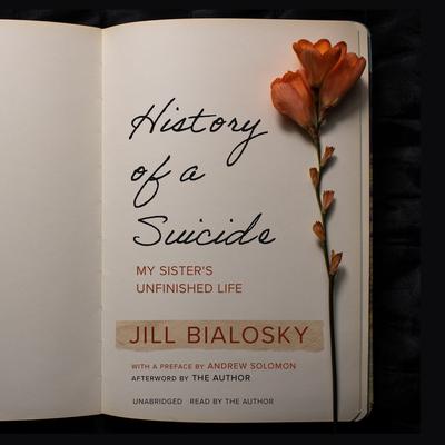 History of a Suicide by Jill Bialosky audiobook