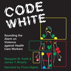 Code White by Margaret M. Keith audiobook