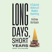 Long Days, Short Years by  Andrew Bomback audiobook