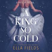 A King So Cold by  Ella Fields audiobook