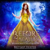 Before Beauty by  Brittany Fichter audiobook