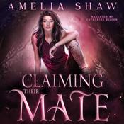 Claiming their Mate by  Amelia Shaw audiobook
