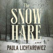 The Snow Hare by  Paula Lichtarowicz audiobook