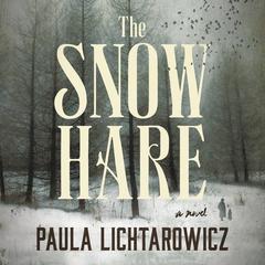 The Snow Hare by Paula Lichtarowicz audiobook