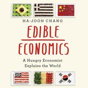 Edible Economics by  Ha-Joon Chang audiobook