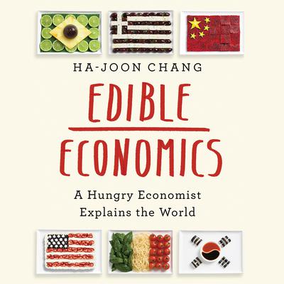 Edible Economics by Ha-Joon Chang audiobook