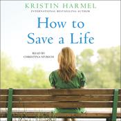 How to Save a Life by  Kristin Harmel audiobook