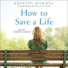 How To Save a Life by Kristin Harmel audiobook