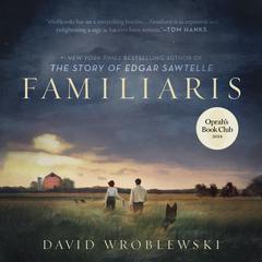 Familiaris (Oprah’s Book Club) by David Wroblewski audiobook