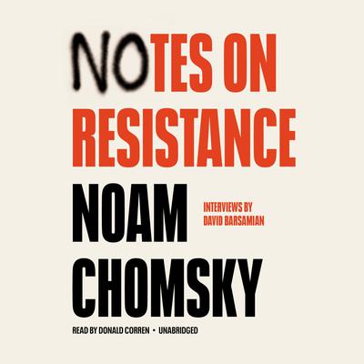 Notes on Resistance by Noam Chomsky audiobook
