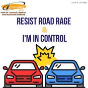 iChangers Series With Dr. James Walton and Suzannah Galland: Resist Road Rage & I'm In Control by  Dr. James E. Walton audiobook